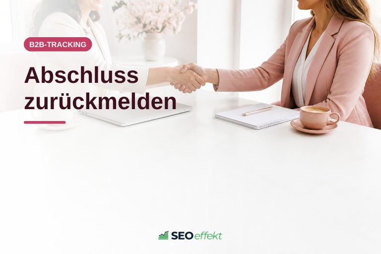 Fünf Schritte zum Aufbau von Offline Conversion Tracking im B2B