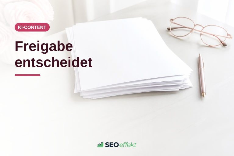 Fünf Schritte für einen sicheren Freigabeprozess bei KI-Content