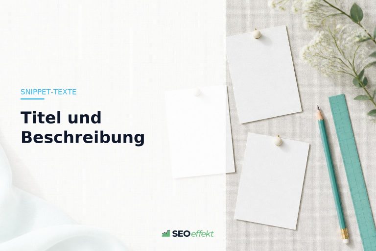 SEO Titel und Meta Beschreibung: Titel und Beschreibung – Beitragsbild von SEOeffekt