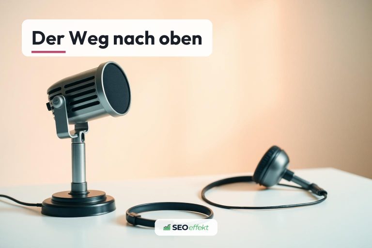 SEOeffekt Podcast Folge 1: Der Weg nach oben