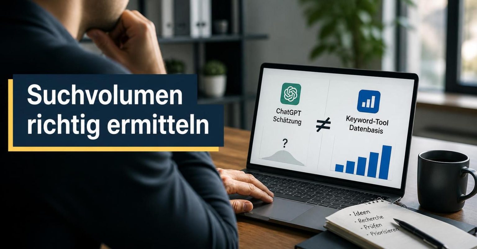 Kann ChatGPT Suchvolumen ermitteln? Warum KI-Schätzungen keine Keyword-Tools ersetzen
