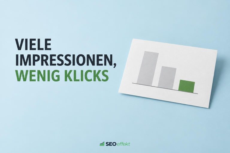 Viele Google-Impressionen, aber wenig Klicks: Ursachen erkennen und Seiten gezielt optimieren